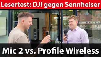 Lesertest: DJI Mic 2 gegen Sennheiser Profile Wireless aus Social Media-Sicht