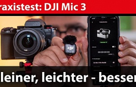 Test: DJI Mic 3 – kleiner und professioneller, aber mit Haken