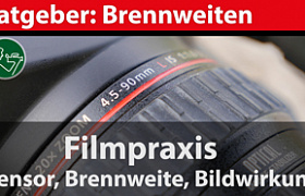 Ratgeber: Brennweiten-Rechner - Bildsensor, Brennweite und Bildwirkung