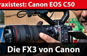 Praxistest: Canon EOS C 50 - FX3-Konkurrentin in der Reportage-Praxis