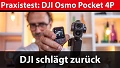Praxistest: DJI Osmo Pocket 4P – das Imperium schlägt zurück
