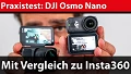 Test: DJI Osmo Nano mit Vergleich zur Insta360 Go Ultra