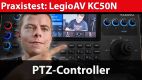 Praxistest: LegioAV KC50N – superkompatibler PTZ-Controller