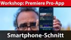 Workshop: Adobe Premiere wird mobil – Praxis der Premiere App
