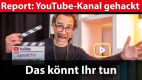 Report: YouTube-Kanal gehackt – was passiert und was man tun kann