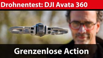 Drohnentest: DJI Avata 360 – grenzenlose Action