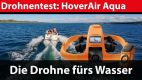 Drohnentest: HoverAir Aqua – die Drohne für Wassersport