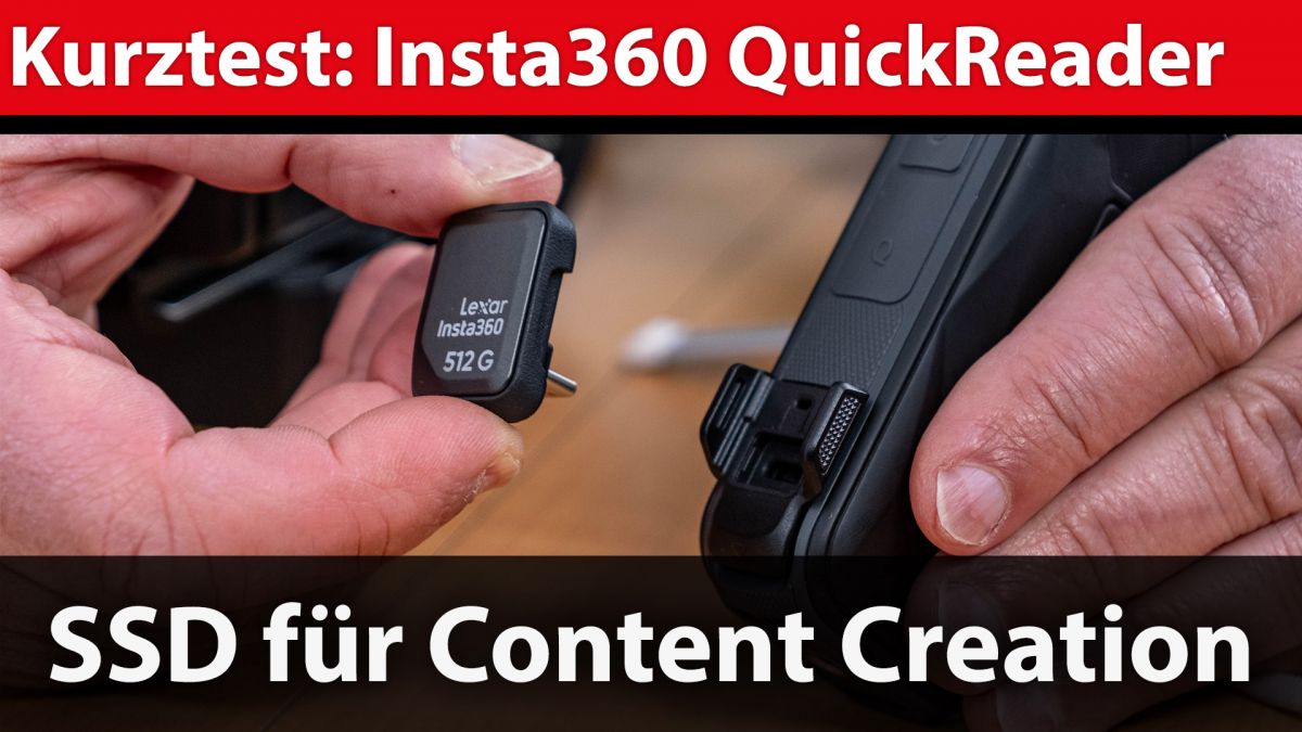 Kurztest: Lexar und Insta360 Quick Reader – SSD-Speicher für Kameras