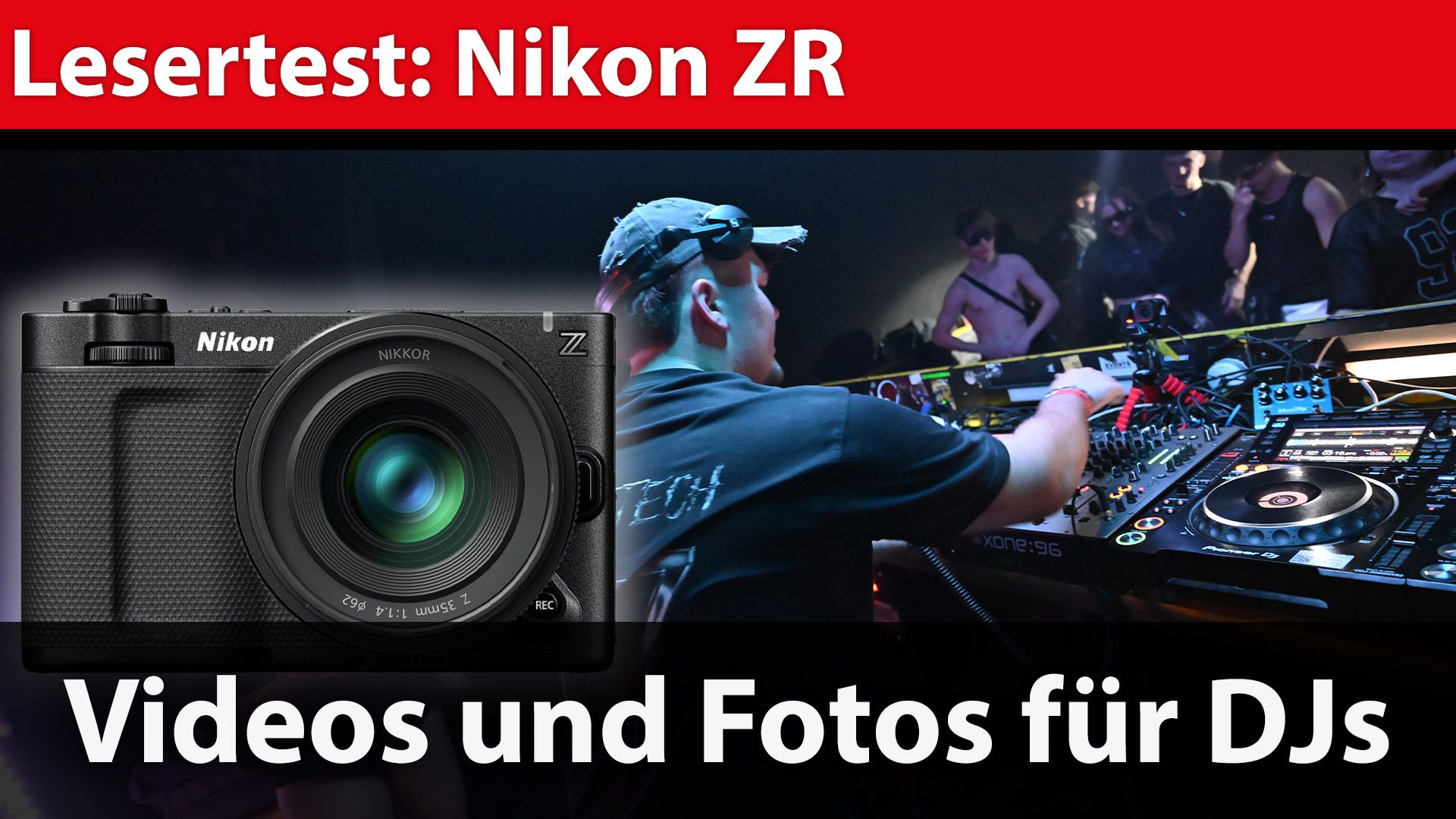 Lesertest: Nikon ZR bei Event- und Performance-Videografie